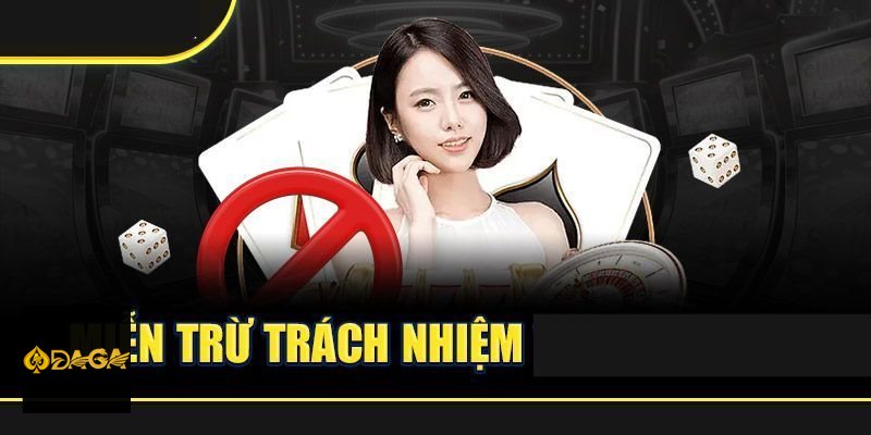 Miễn Trách Nhiệm daga - Phạm vi trách nhiệm của nền tảng
